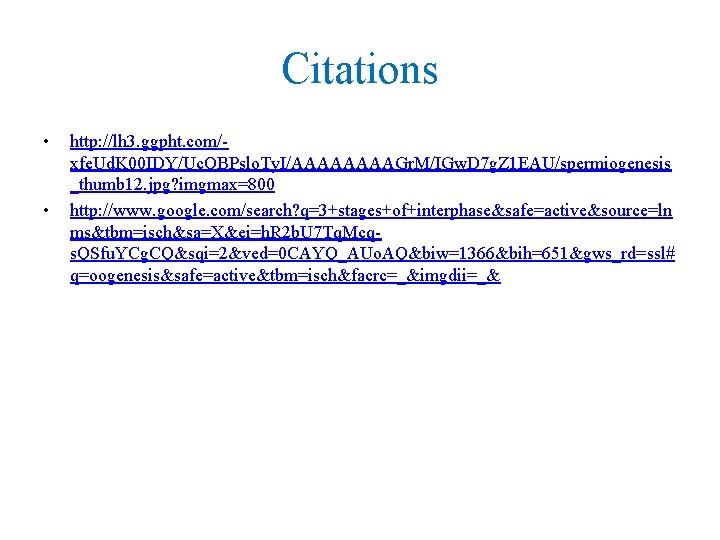 Citations • • http: //lh 3. ggpht. com/xfe. Ud. K 00 IDY/Uc. QBPslo. Ty.