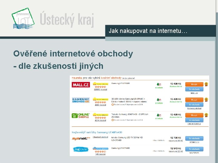 Jak nakupovat na internetu… Ověřené internetové obchody - dle zkušenosti jiných 