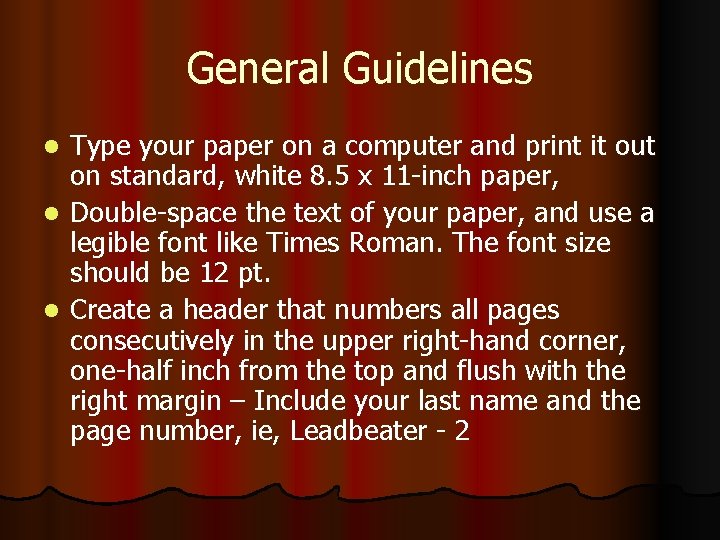 General Guidelines Type your paper on a computer and print it out on standard,