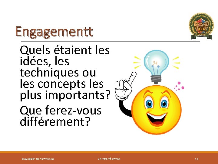 Engagementt Quels étaient les idées, les techniques ou les concepts les plus importants? Que