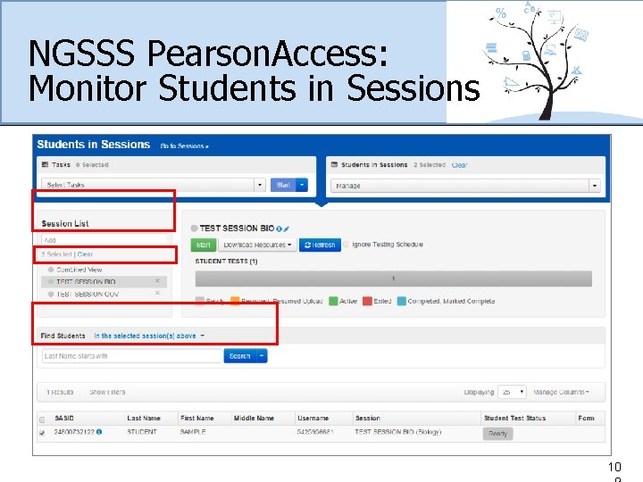 NGSSS Pearson. Access: Monitor Students in Sessions 10 