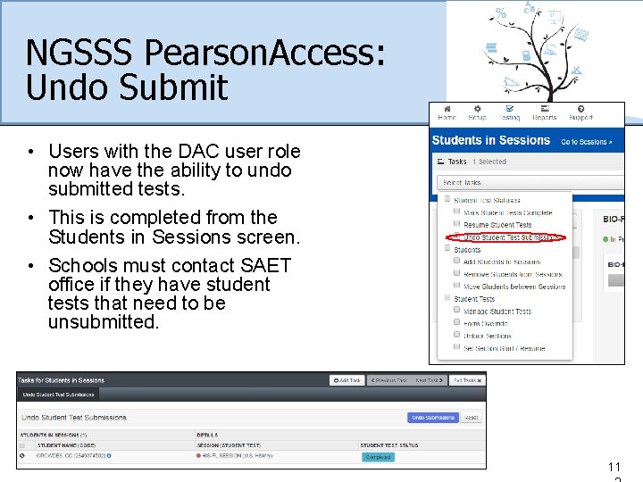 NGSSS Pearson. Access: Undo Submit • Users with the DAC user role now have