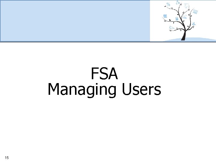 FSA Managing Users 15 