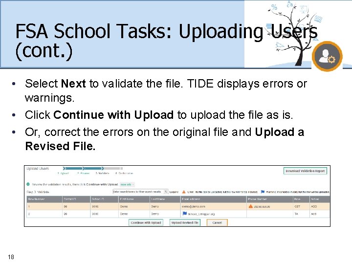 FSA School Tasks: Uploading Users (cont. ) • Select Next to validate the file.