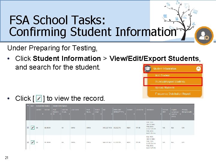 FSA School Tasks: Confirming Student Information Under Preparing for Testing, • Click Student Information