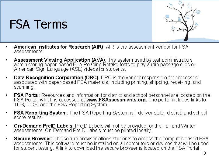 FSA Terms • American Institutes for Research (AIR): AIR is the assessment vendor for