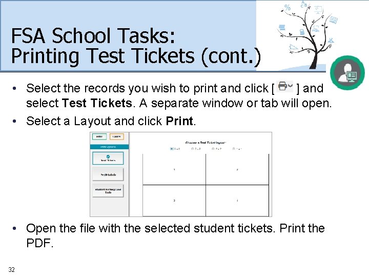 FSA School Tasks: Printing Test Tickets (cont. ) • Select the records you wish