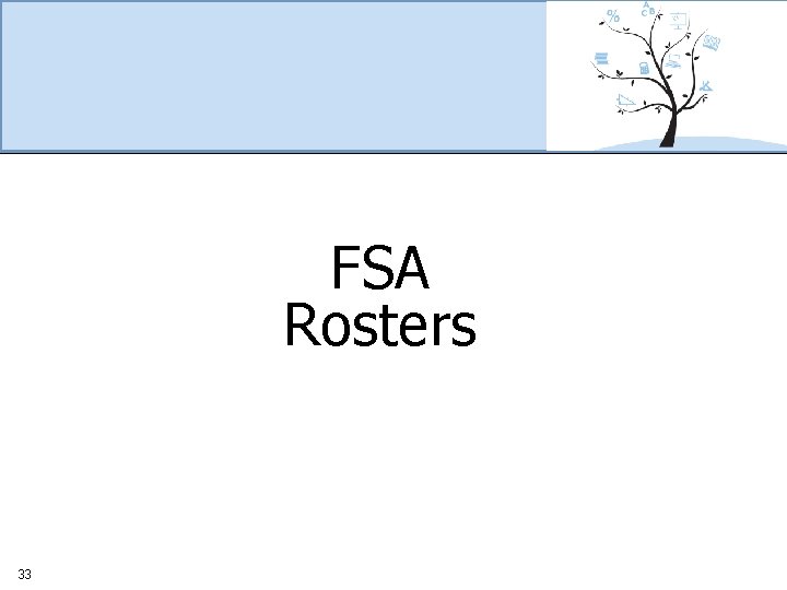FSA Rosters 33 