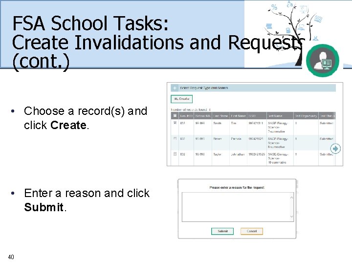 FSA School Tasks: Create Invalidations and Requests (cont. ) • Choose a record(s) and