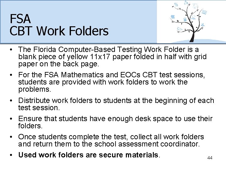 FSA CBT Work Folders • The Florida Computer-Based Testing Work Folder is a blank