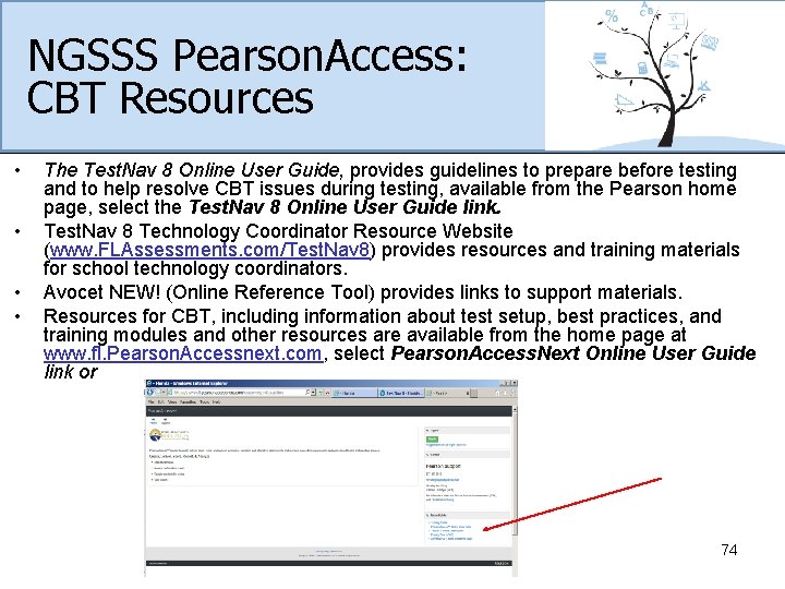NGSSS Pearson. Access: CBT Resources • • The Test. Nav 8 Online User Guide,