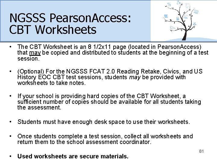 NGSSS Pearson. Access: CBT Worksheets • The CBT Worksheet is an 8 1/2 x