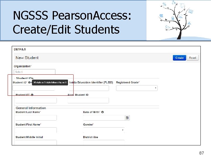 NGSSS Pearson. Access: Create/Edit Students 87 