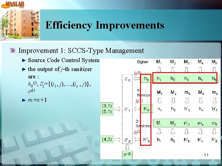 Efficiency Improvements Improvement 1: SCCS-Type Management Source Code Control System the output of j-th