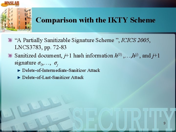Comparison with the IKTY Scheme “A Partially Sanitizable Signature Scheme ”, ICICS 2005, LNCS
