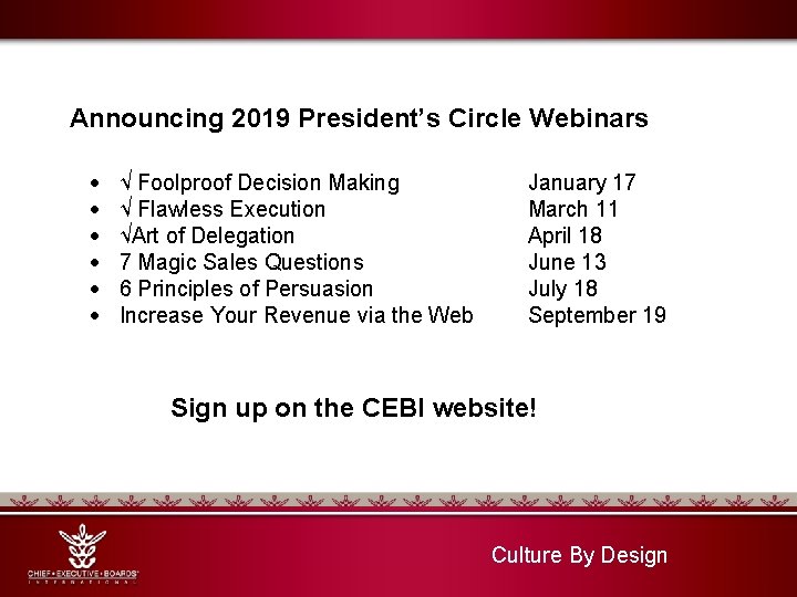 Announcing 2019 President’s Circle Webinars √ Foolproof Decision Making √ Flawless Execution √Art of