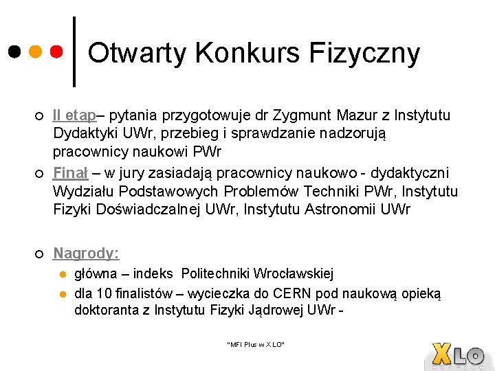 Otwarty Konkurs Fizyczny ¢ ¢ ¢ II etap– pytania przygotowuje dr Zygmunt Mazur z