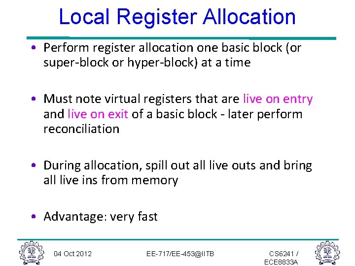 Local Register Allocation • Perform register allocation one basic block (or super-block or hyper-block) Local Register Allocation • Perform register allocation one basic block (or super-block or hyper-block)