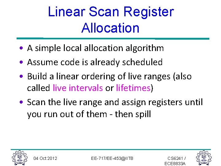 Linear Scan Register Allocation • A simple local allocation algorithm • Assume code is Linear Scan Register Allocation • A simple local allocation algorithm • Assume code is