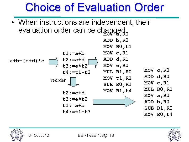 Choice of Evaluation Order • When instructions are independent, their evaluation order can be Choice of Evaluation Order • When instructions are independent, their evaluation order can be