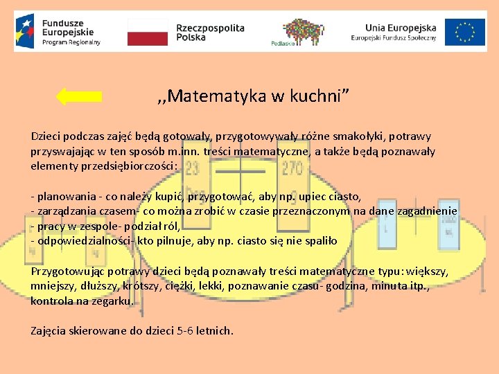 , , Matematyka w kuchni” Dzieci podczas zajęć będą gotowały, przygotowywały różne smakołyki, potrawy