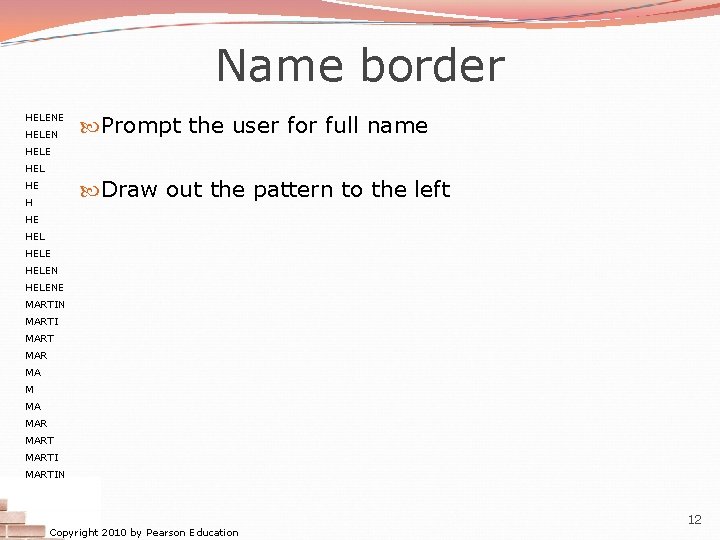 Name border HELENE HELEN Prompt the user for full name HELE HEL Draw out Name border HELENE HELEN Prompt the user for full name HELE HEL Draw out