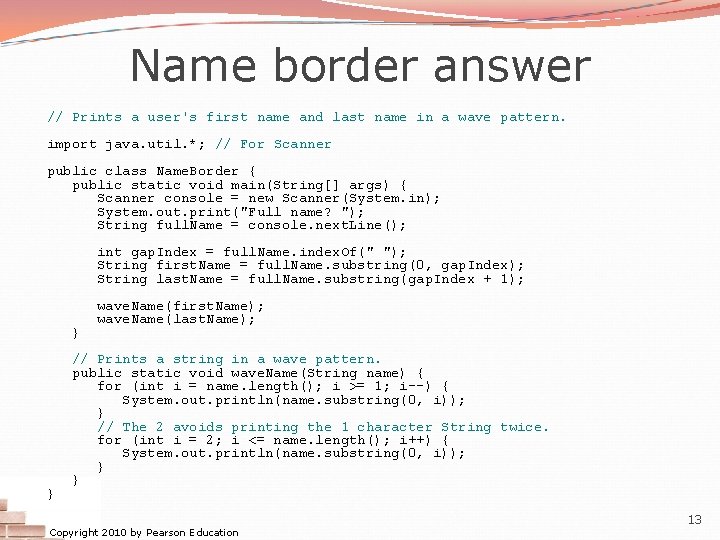 Name border answer // Prints a user's first name and last name in a Name border answer // Prints a user's first name and last name in a
