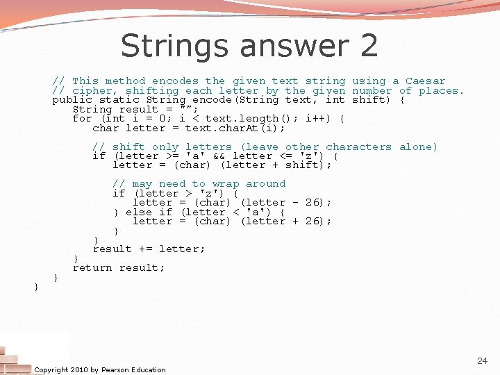 Strings answer 2 // This method encodes the given text string using a Caesar Strings answer 2 // This method encodes the given text string using a Caesar