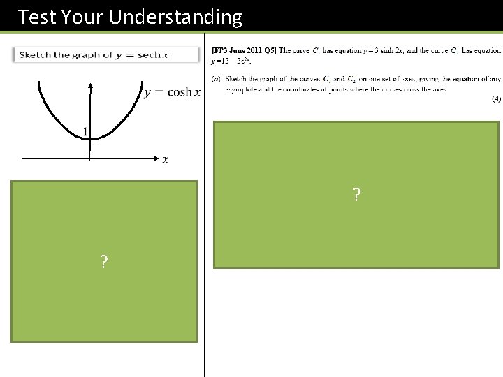 Test Your Understanding ? ? 