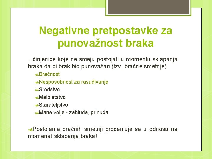 Negativne pretpostavke za punovažnost braka. . . činjenice koje ne smeju postojati u momentu