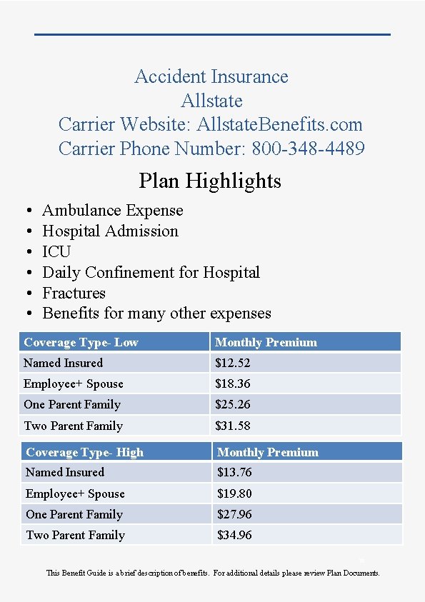 Accident Insurance Allstate Carrier Website: Allstate. Benefits. com Carrier Phone Number: 800 -348 -4489