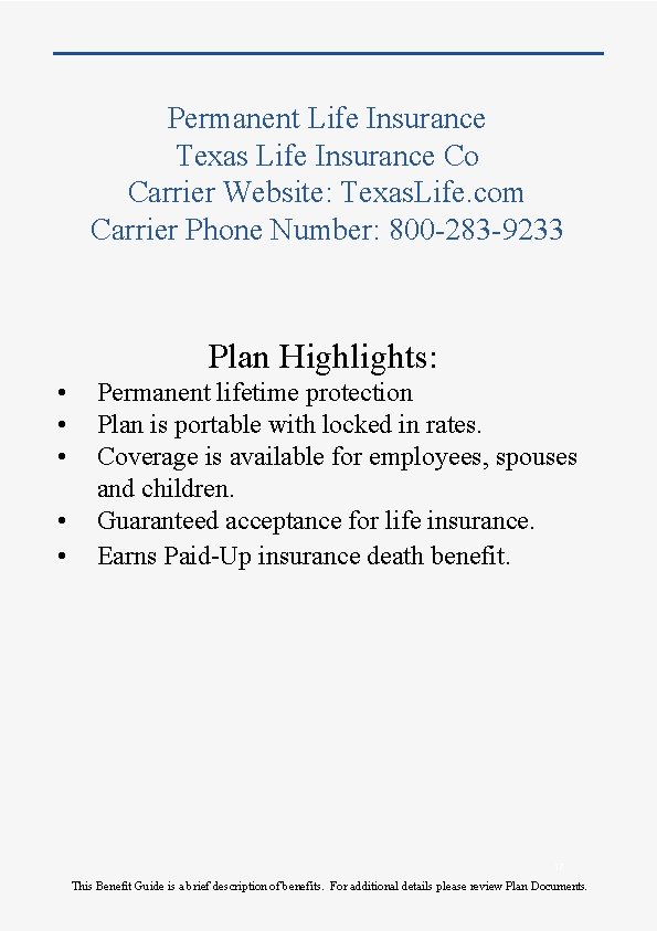 Permanent Life Insurance Texas Life Insurance Co Carrier Website: Texas. Life. com Carrier Phone