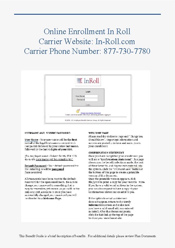 Online Enrollment In Roll Carrier Website: In-Roll. com Carrier Phone Number: 877 -730 -7780