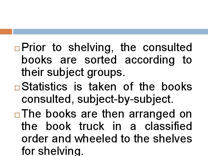 Prior to shelving, the consulted books are sorted according to their subject groups. Statistics