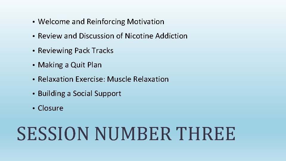  • Welcome and Reinforcing Motivation • Review and Discussion of Nicotine Addiction •