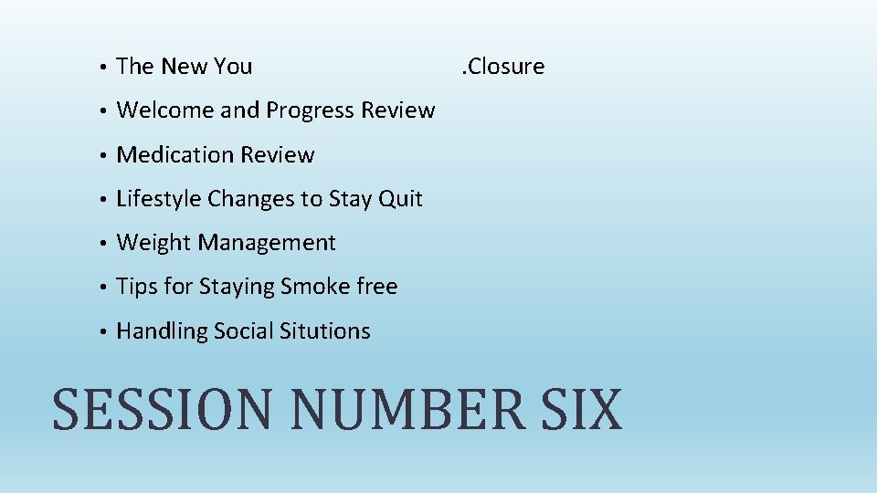  • The New You • Welcome and Progress Review • Medication Review •