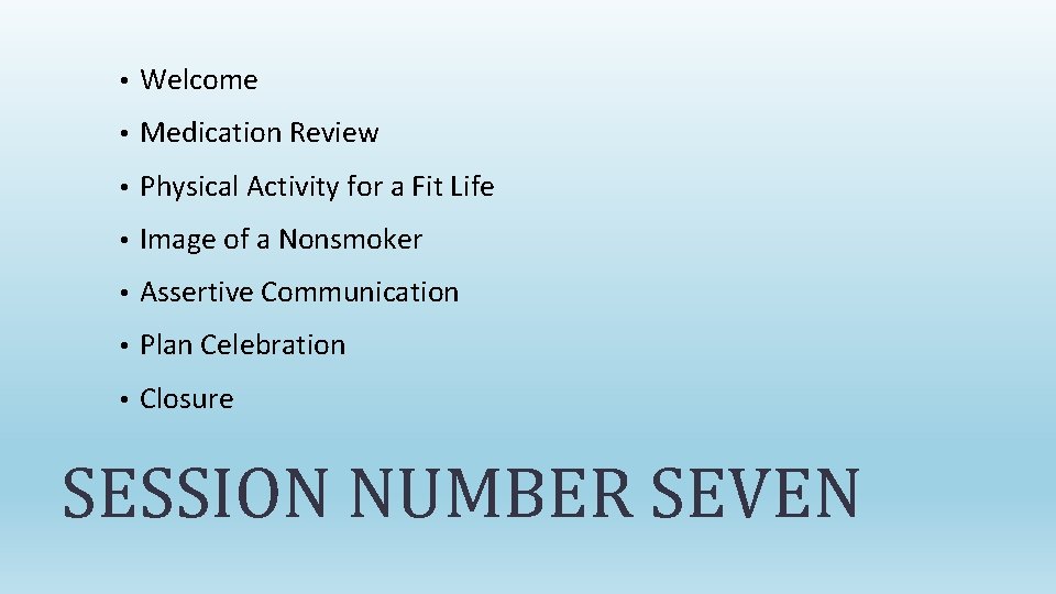  • Welcome • Medication Review • Physical Activity for a Fit Life •