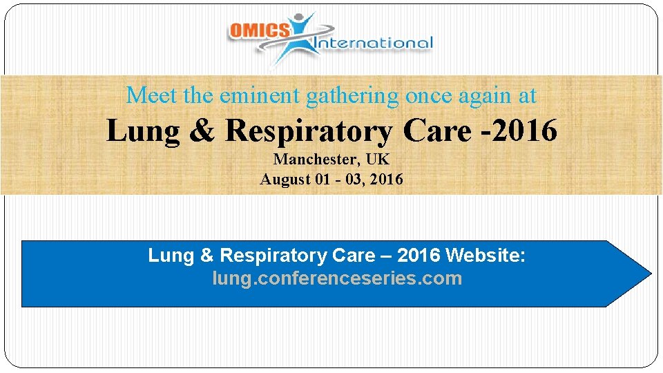 Meet the eminent gathering once again at Lung & Respiratory Care -2016 Manchester, UK