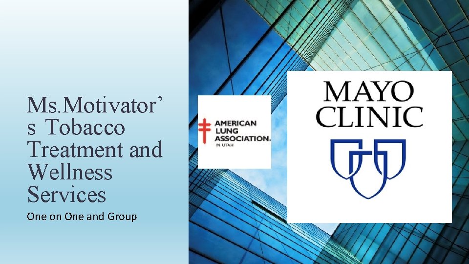 Ms. Motivator’ s Tobacco Treatment and Wellness Services One on One and Group 