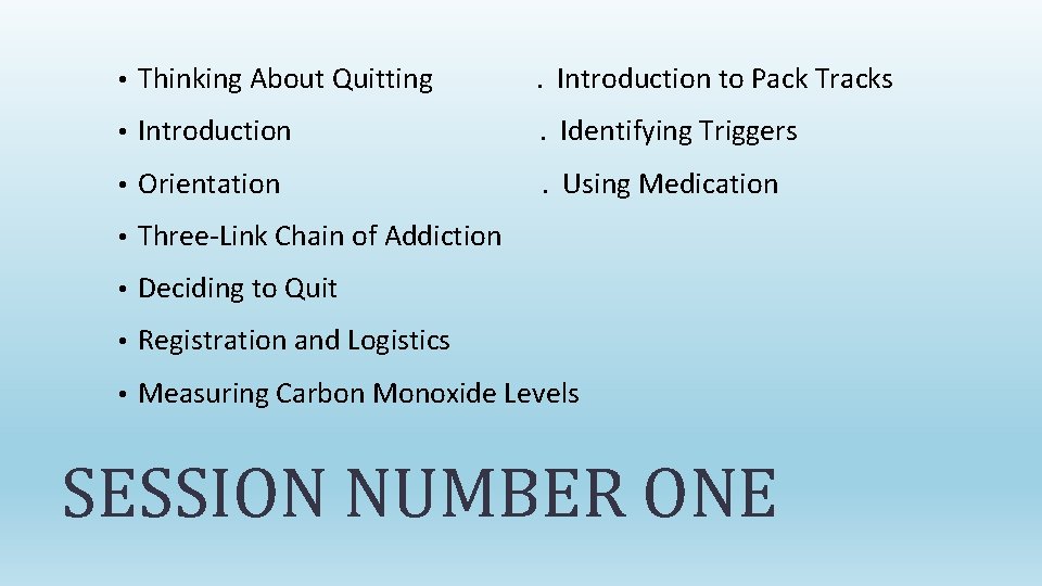  • Thinking About Quitting . Introduction to Pack Tracks • Introduction . Identifying