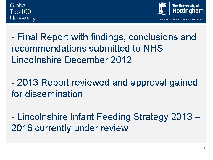 - Final Report with findings, conclusions and recommendations submitted to NHS Lincolnshire December 2012