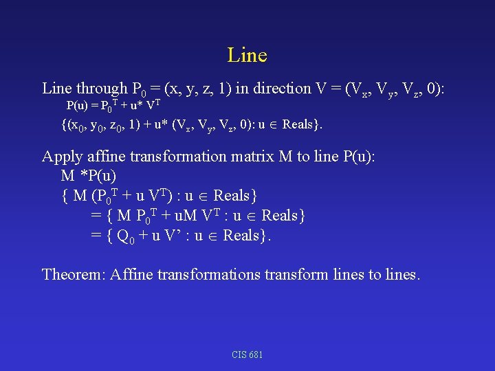 Line through P 0 = (x, y, z, 1) in direction V = (Vx,