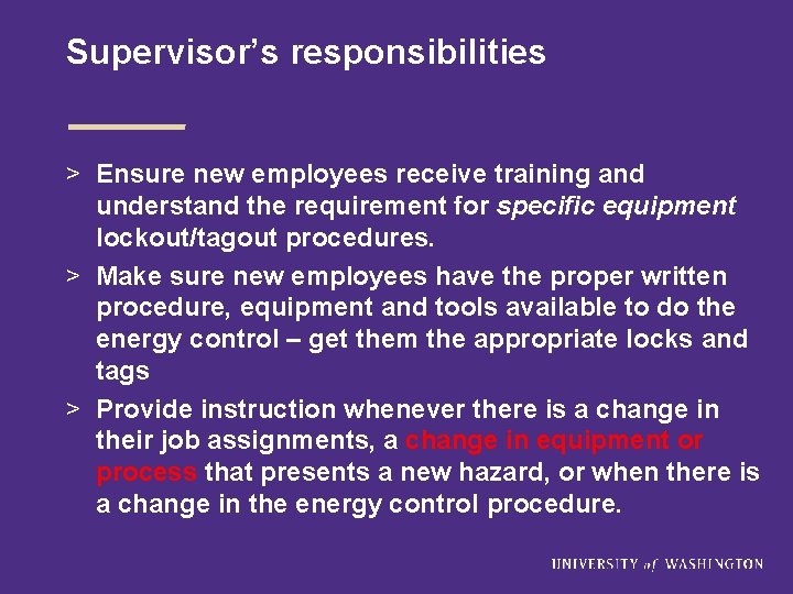 Supervisor’s responsibilities > Ensure new employees receive training and understand the requirement for specific