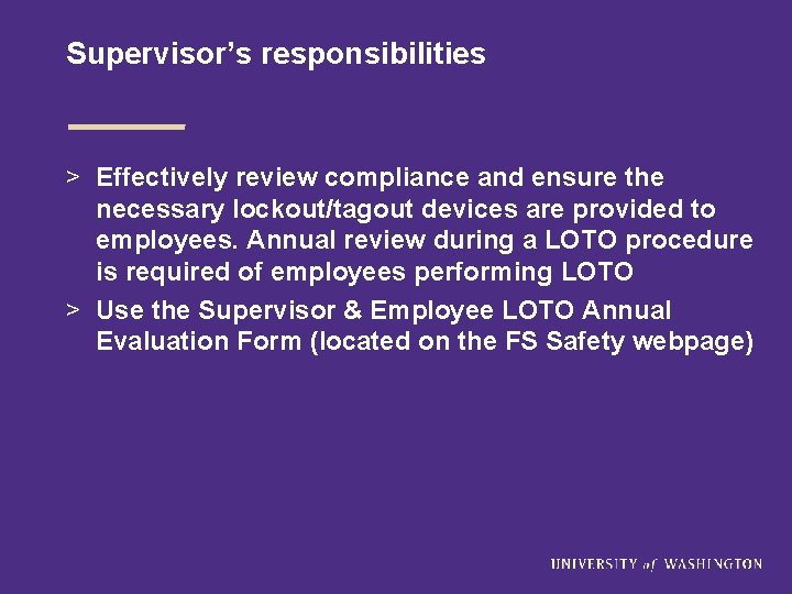 Supervisor’s responsibilities > Effectively review compliance and ensure the necessary lockout/tagout devices are provided