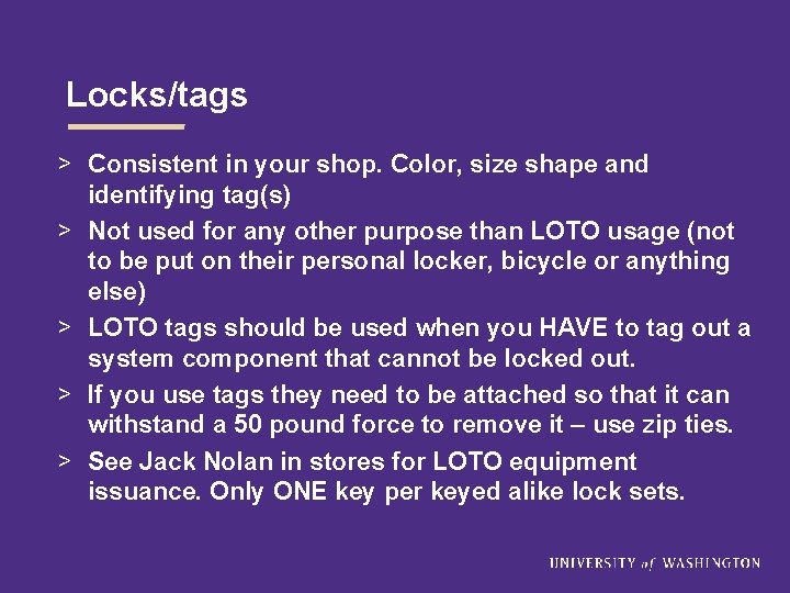 Locks/tags > Consistent in your shop. Color, size shape and identifying tag(s) > Not