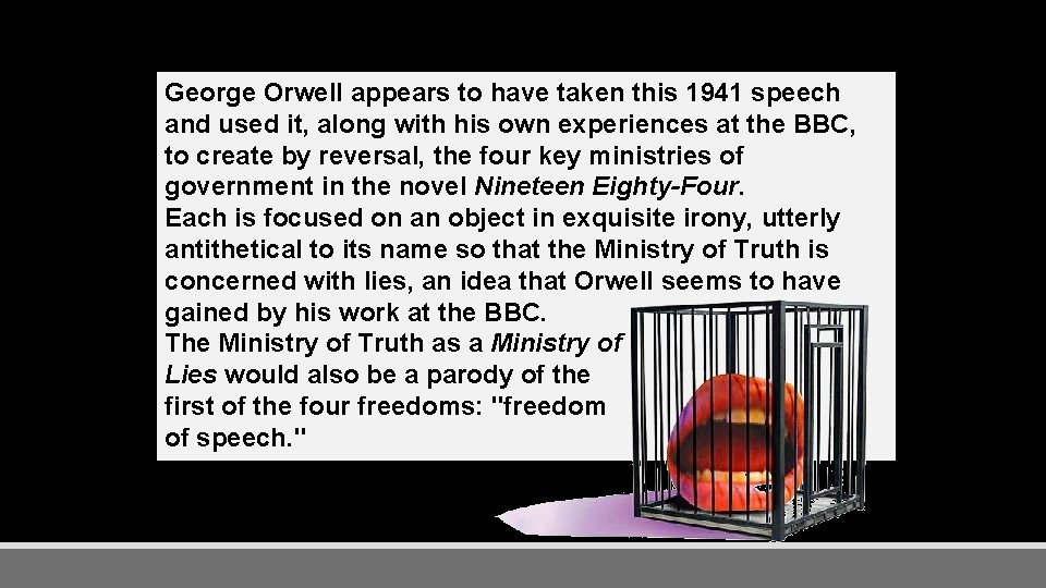 George Orwell appears to have taken this 1941 speech and used it, along with