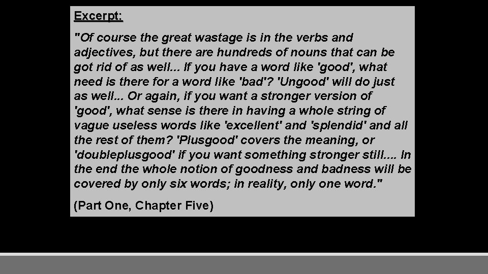 Excerpt: "Of course the great wastage is in the verbs and adjectives, but there