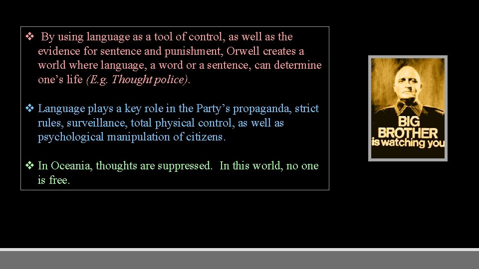 v By using language as a tool of control, as well as the evidence