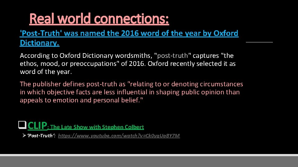 Real world connections: 'Post-Truth' was named the 2016 word of the year by Oxford