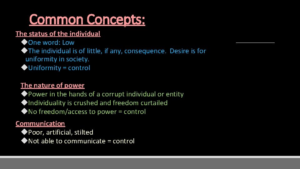 Common Concepts: The status of the individual One word: Low The individual is of